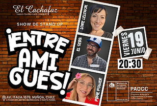 Show de Stand Up "Entre Amigues" en El Cachafaz