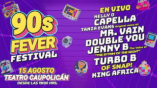 90s Fever Festival 15 de Agosto 19:00 hrs