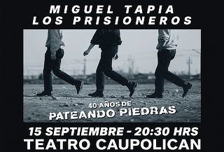 40 años Pateando Piedras. Miguel Tapia 15-09-2026