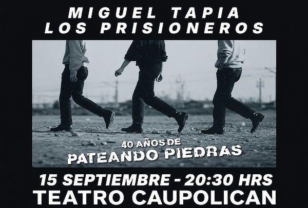 40 años Pateando Piedras. Miguel Tapia 15-09-2026