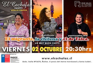 Show Stand up "El inmigrante, la chilena y el de Talca" 
