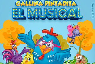 Entradas al Evento La Gallina Pintadita. "EL MUSICAL"