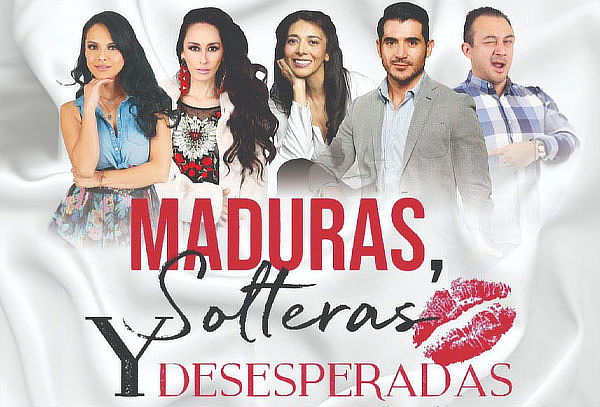 Maduras, Solteras y Desesperadas en Coyoacán ¡Jul 25!