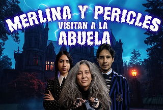 Obra "Merlina y Pericles Visitan a la Abuela" 