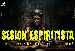 Obra de Teatro Sesión Espiritista - Danzite Producciones