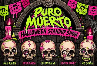 2x1 a PURO MUERTO Halloween Stand Up Show ¡OCT 31!