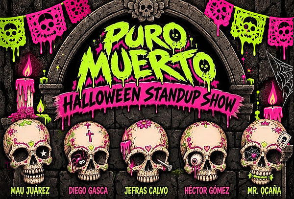 2x1 a PURO MUERTO Halloween Stand Up Show ¡OCT 31!