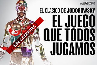 Juego que Todos Jugamos Jodorowsky ¡Sin Censura!