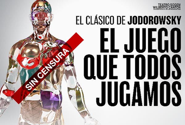 Juego que Todos Jugamos Jodorowsky ¡Sin Censura!