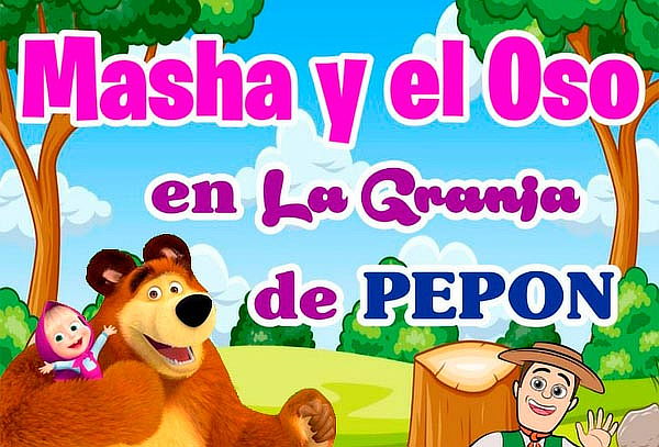 Teatro Infantil: Masha y El Oso en La Granja de Pepon